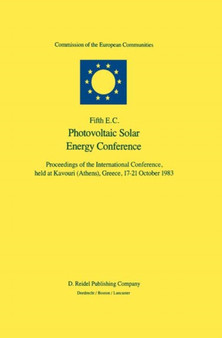 Fifth E.C. Photovoltaic Solar Energy Conference by Willeke Palz - Hardback
