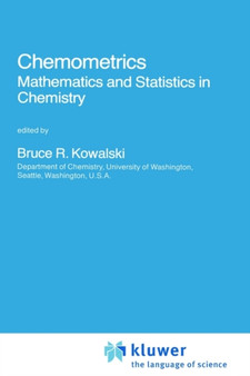 Chemometrics : Mathematics and Statistics in Chemistry : 138 by B.R. Kowalski - Hardback
