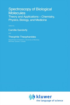 Spectroscopy of Biological Molecules : Theory and Applications - Chemistry, Physics, Biology, and Medicine : 139 by Camille Sandorfy - Hardback