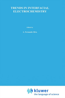 Trends in Interfacial Electrochemistry : 179 by A.F. Silva - Hardback