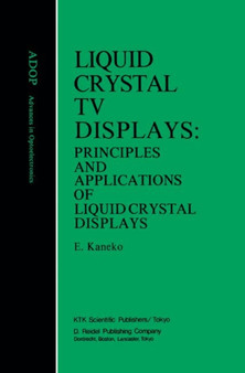 Liquid Crystal TV Displays : 2 by E. Kaneko - Hardback