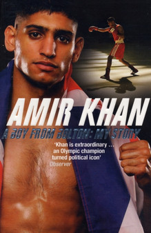 Amir Khan : A Boy from Bolton: My Story by Amir Khan - Paperback
