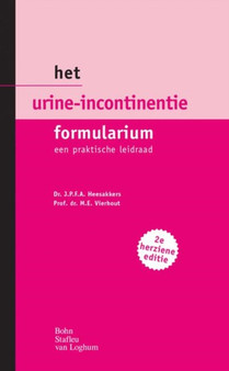 Het urine-incontinentie formularium : een praktische leidraad by M.E. Vierhout - Paperback