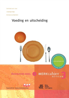 Voeding En Uitscheiding. : Werkcahier Kwalificatieniveau 3 Basiszorg Deel 2 by Geerard Siereveld - Paperback