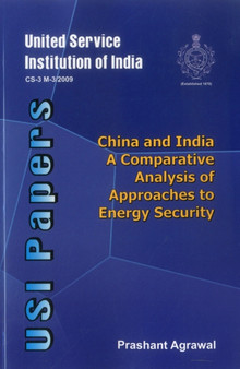 China and India : A Comparative Analysis of Approaches to Energy Security by Prashant Agrawal - Paperback