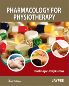 Pharmacology for Physiotherapy by Padamaja Udaykumar - Paperback
