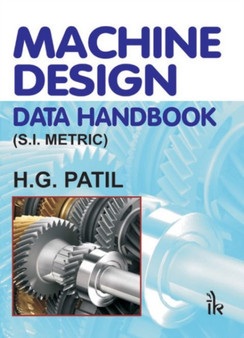 Machine Design Data Handbook : (S.I. Metric) by H.G. Patil - Paperback