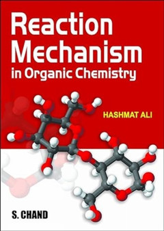 Reaction Mechanism in Organic Chemistry by Ali Hashmat - Paperback
