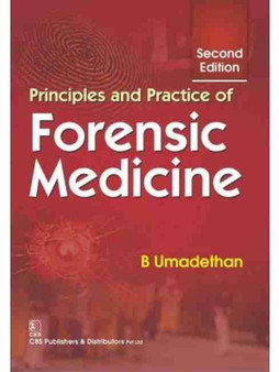 Principles and Practice of Forensic Medicine by B. Umadethan - Paperback