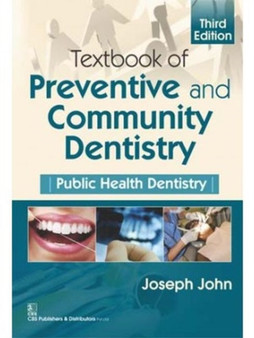 Textbook of Preventive and Community Dentistry : Public Health Dentistry by John Joseph - Paperback Textbook of Preventive and Community Dentistry : Public Health Dentistry by John Joseph - Paperback