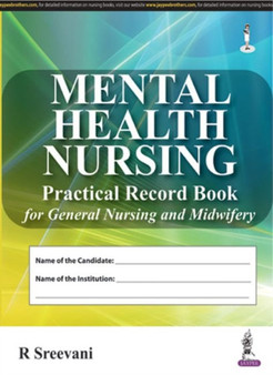 Mental Health Nursing Practical Record Book for GNM by R. Sreevani - Hardback