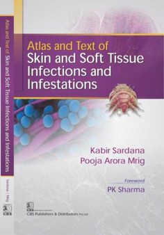 Atlas and Text of Skin and Soft Tissue Infections and Infestations by Kabir Sardana - Hardback