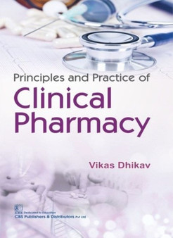 Principles and Practice of Clinical Pharmacy by Vikas Dhikav - Paperback