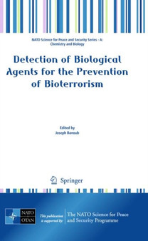 Detection of Biological Agents for the Prevention of Bioterrorism by Joseph Banoub - Hardback