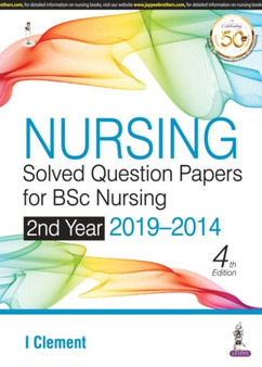 Nursing Solved Question Papers for BSc Nursing 2nd Year : 2019-2014 by I. Clement - Paperback