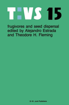 Frugivores and seed dispersal : 15 by Alejandro Estrada - Hardback