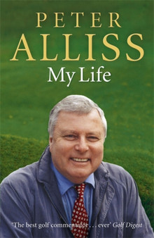 Peter Alliss-My Life by Peter Alliss - Paperback