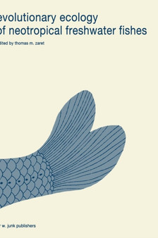 Evolutionary Ecology of Neotropical Freshwater Fishes : 3 by T.M. Zaret - Hardback