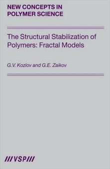 The Structural Stabilization of Polymers: Fractal Models by Kozlov - Hardback