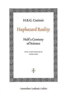 Haphazard Reality : Half a Century of Science by Casimir - Paperback