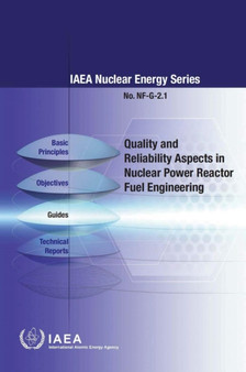 Quality and reliability aspects in nuclear power reactor fuel engineering : NF-G-2.1 by International Atomic Energy Agency - Paperback