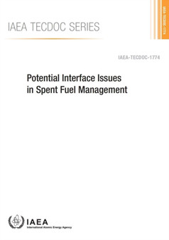 Potential interface issues in spent fuel management : 1774 by International Atomic Energy Agency - Paperback