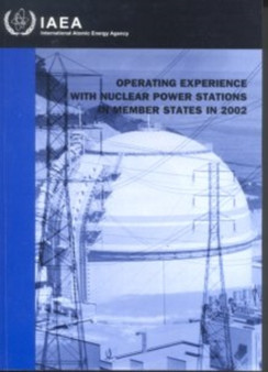 Operating Experience with Nuclear Power Stations in Member States in 2002 : 2003 Edition by IAEA - Paperback