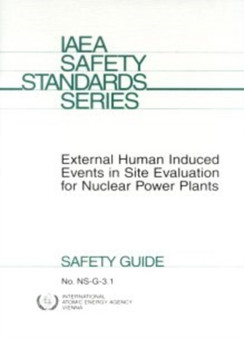 External Human Induced Events in Site Evaluation for Nuclear Power Plants by IAEA - Paperback