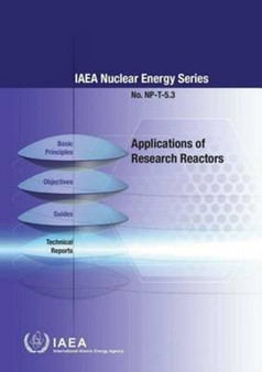 Applications of research reactors : NP-T-5.3 by International Atomic Energy Agency - Paperback