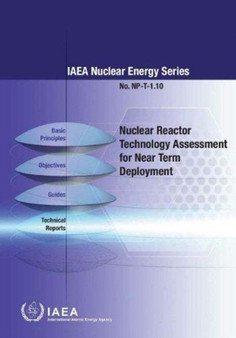 Nuclear reactor technology assessment for near term deployment : NP-T-1.10 by International Atomic Energy Agency - Paperback