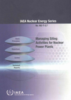 Managing siting activities for nuclear power plants : NG-T-3.7 by International Atomic Energy Agency - Paperback