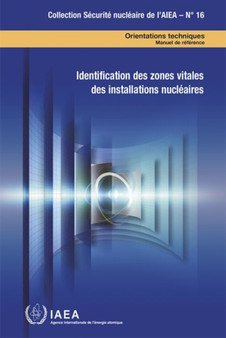 Identification of Vital Areas at Nuclear Facilities : Technical Guidance Reference Manual by IAEA - Paperback