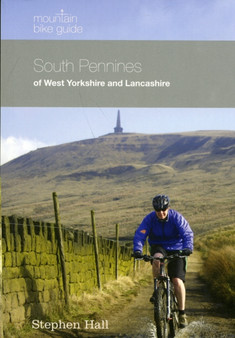 Mountain Bike Guide - South Pennines of West Yorkshire and Lancashire by Stephen Hall - Paperback