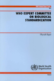 WHO Expert Committee on Biological Standardization : Fifty-sixth Report : No. 941 by World Health Organization - Paperback