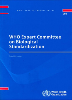 WHO Expert Committee on Biological Standardization : Sixty-fifth Report by World Health Organization - Paperback