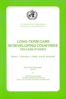 Long-term Care in Developing Countries : Ten Country Case-studies by J. Brodsky - Paperback