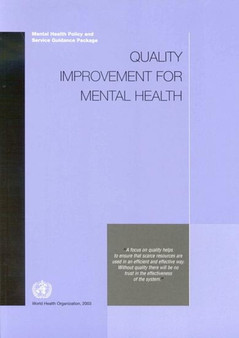 Quality Improvement for Mental Health : Mental Health Policy and Service Guidance Package by World Health Organization - Paperback