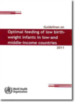 Guidelines on optimal feeding of low birth weight infants in low- and middle-income countries by World Health Organization - Paperback