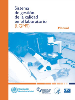 Sistema de gestion de la calidad en el laboratorio : Manual by World Health Organization - Paperback Sistema de gestion de la calidad en el laboratorio : Manual by World Health Organization - Paperback