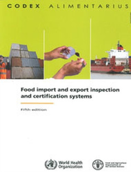 Food Import and Export Inspection and Certification Systems by FAO/WHO Codex Alimentarius Commission - Paperback Food Import and Export Inspection and Certification Systems by FAO/WHO Codex Alimentarius Commission - Paperback