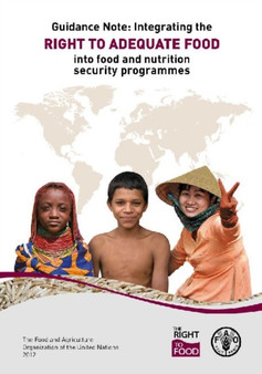 Guidance Note - Integrating the Right to Adequate Food and Nutrition Security Programmes by Food and Agriculture Organization of the United Nations - Paperback