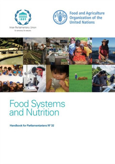 Food systems and nutrition : 32 by Food and Agriculture Organization and Inter-Parliamentary Union - Paperback
