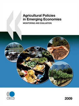 Agricultural Policies in Emerging Economies 2009 : Monitoring and Evaluation by OECD Publishing - Paperback
