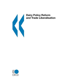 Dairy Policy Reform and Trade Liberalisation by Pavel Vavra - Paperback