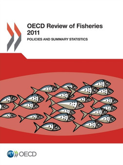 OECD Review of Fisheries 2011 : Policies and Summary Statistics by OECD - Paperback OECD Review of Fisheries 2011 : Policies and Summary Statistics by OECD - Paperback