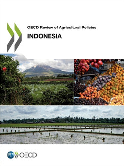 OECD review of agricultural policies : Indonesia 2012 by Organisation for Economic Co-operation and Development - Paperback