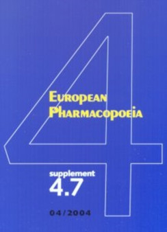 European Pharmacopoeia : Supplement 4.7 to 4r.e. by European Pharmacopoeia Commission - Hardback