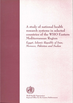 A Study of National Health Research Systems in Selected Countries of the WHO Eastern Mediterranean Region by Who Regional Office for the Eastern Mediterranean - Paperback