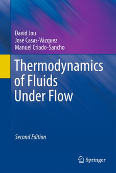 Thermodynamics of Fluids Under Flow by David Jou - Hardback