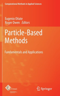 Particle-Based Methods : Fundamentals and Applications : 25 by Eugenio Onate - Hardback